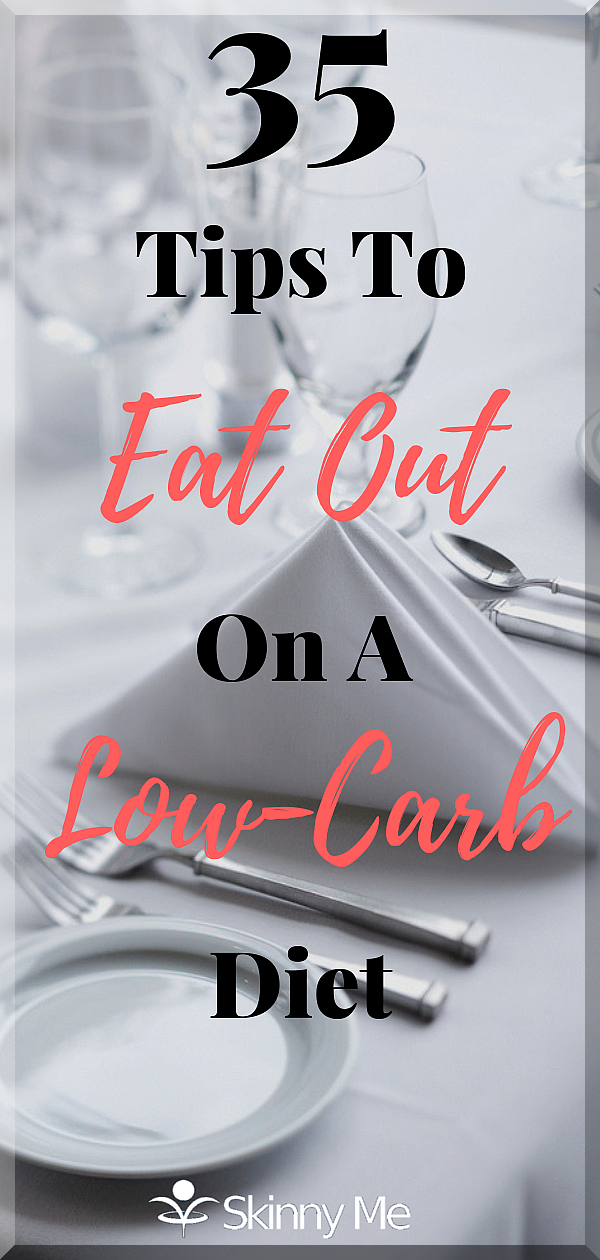 35 Tips To Eat Out On A Low Carb Diet