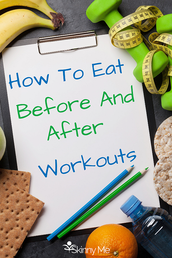 How To Eat Before And After Workouts